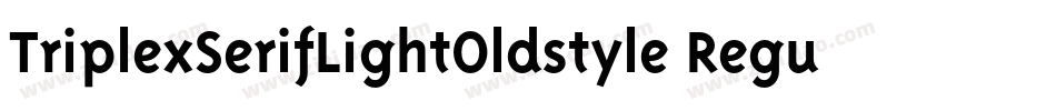 TriplexSerifLightOldstyle Regular字体转换